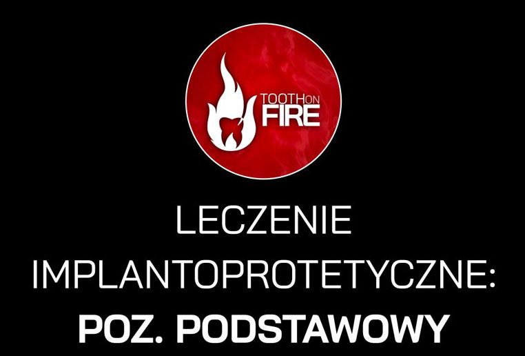 LECZENIE IMPLANTOPROTETYCZNE: POZ. PODSTAWOWY